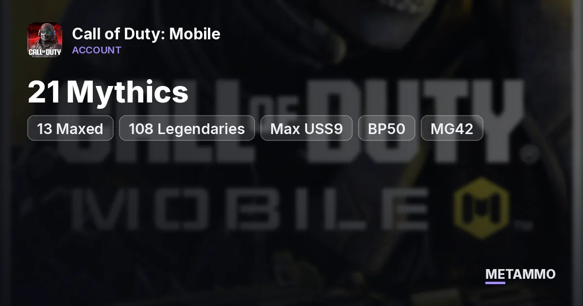 21 Mythics | 13 Maxed | 108 Legendaries | Max USS9 | BP50 | 117 | MG42 | Type 19 - Call of Duty: Mobile account summary