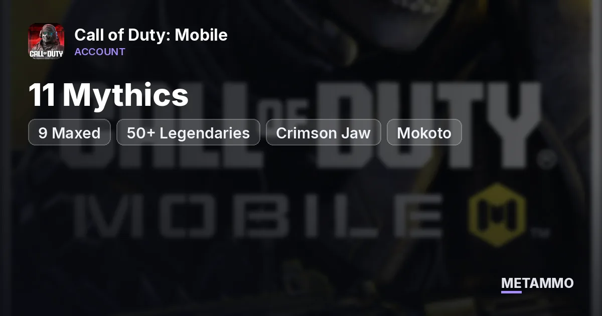 11 Mythics (9 Maxed) | 50+ Legendaries | Crimson Jaw | Mokoto - Call of Duty: Mobile account summary