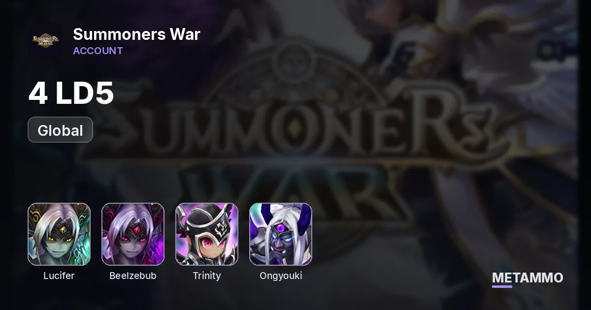 GLOBAL 4 LD STARTER | LUCI | BEELZEBUB | TRINITY | ONGYOUKI - Summoners War account summary