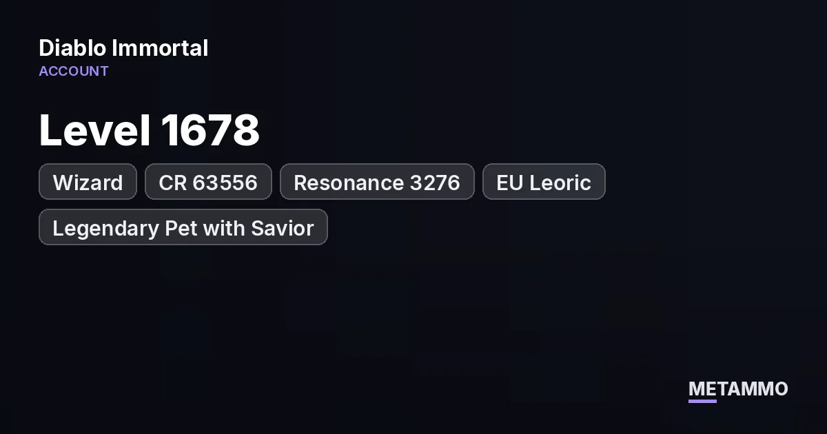 Wizard | CR 63556 | Resonance 3276 | Level 1678 | EU Leoric | Legendary Pet with Savior - Diablo Immortal account summary