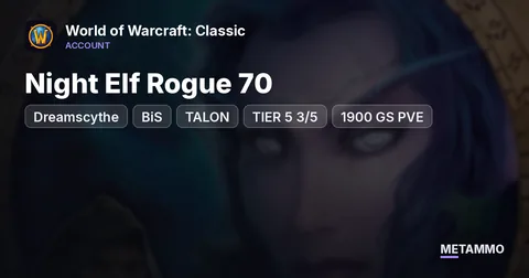 Dreamscythe - Night Elf Rogue 70 [BiS] [TALON] [TIER 5 3/5] [1900 GS PVE] [A2 4/5] [280% FLY]