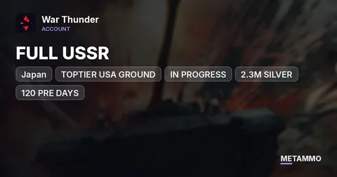 FULL USSR | TOPTIER USA GROUND | JAPAN IN PROGRESS | 2.3M SILVER | 120 PRE DAYS