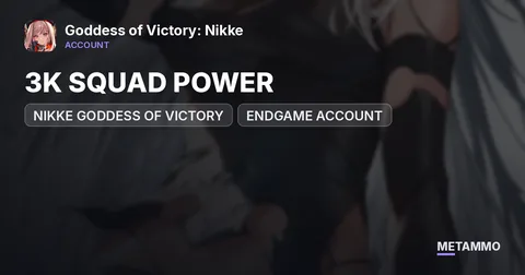 NIKKE GODDESS OF VICTORY | ENDGAME ACCOUNT | 3K SQUAD POWER