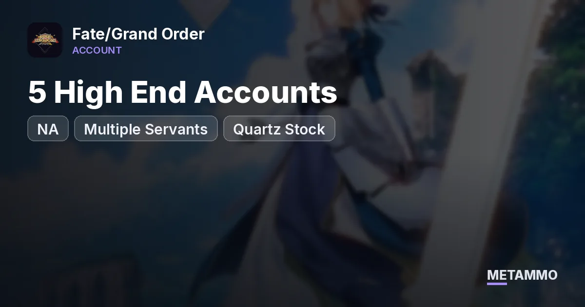 5 High End NA Accounts | Multiple Servants | Quartz Stock - Fate/Grand Order account summary