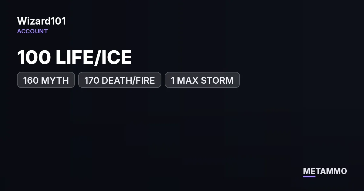 OG MAIL | 100 LIFE/ICE | 160 MYTH | 170 DEATH/FIRE | 1 MAX STORM - Wizard101 account summary
