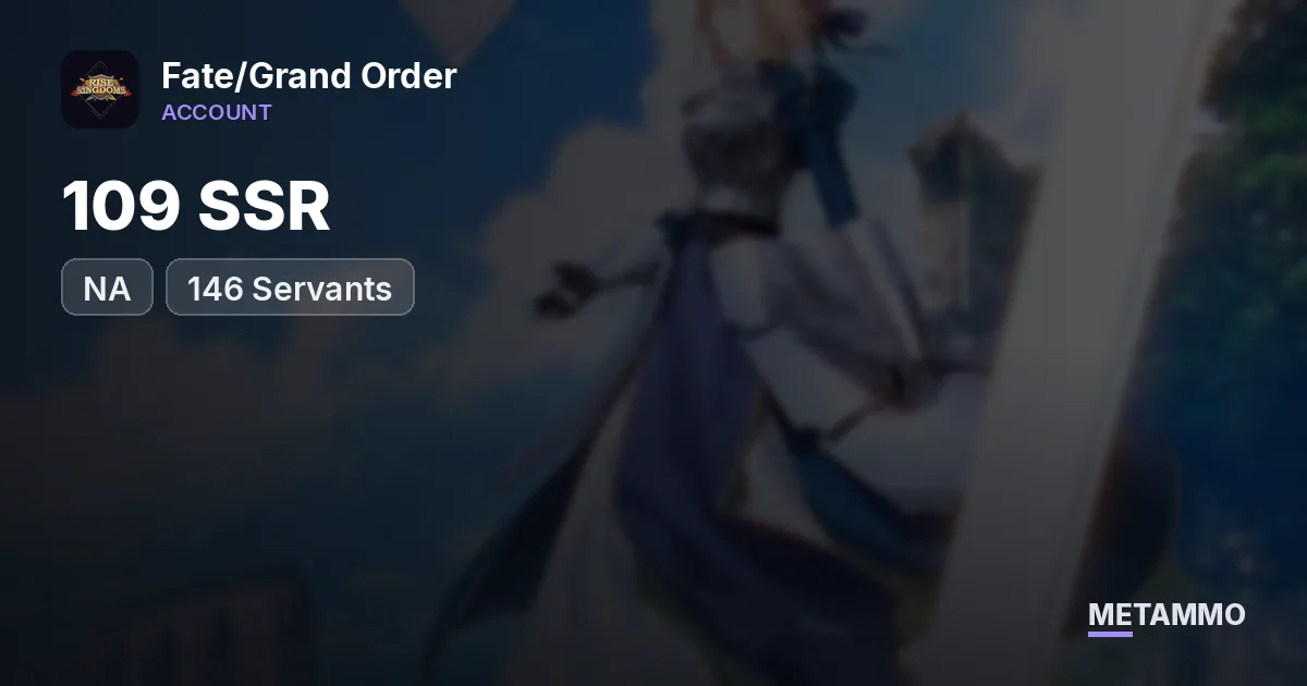 109 SSR | 146 Servants | NA Server - Fate/Grand Order account summary