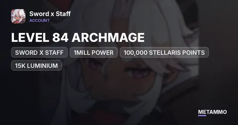 SWORD X STAFF | LEVEL 84 ARCHMAGE | 1MILL POWER | 100,000 STELLARIS POINTS | 15K LUMINIUM