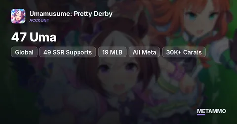 Global | 47 Uma | 49 SSR Supports (19 MLB, All Meta) | 30K+ Carats | Skill Books Stocked