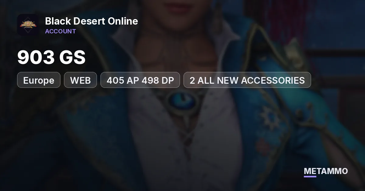 EU WEB| 903 GS | 405 AP 498 DP | 2 ALL NEW ACCESSORIES - Black Desert Online account summary