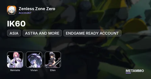 ASIA, IK60, REMIELLE, VIVIAN, ELLEN, ASTRA AND MORE, ENDGAME READY ACCOUNT