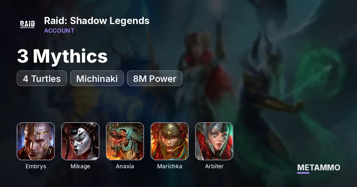 3 Mythics - Embrys, Mikage, Anaxia | 4 Turtles + Marichka + Michinaki | 8M Power | Arbiter & Hilvi - Raid: Shadow Legends account summary