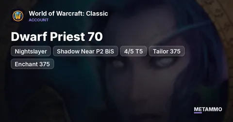 Nightslayer - Dwarf Priest 70 ■ Shadow Near P2 BiS ■ 4/5 T5 ■ Tailor 375 ■ Enchant 375 ■ Fly 280%