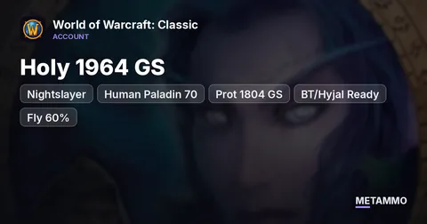 Nightslayer - Human Paladin 70 ■ Holy 1964 GS ■ Prot 1804 GS ■ BT/Hyjal Ready ■ Fly 60%