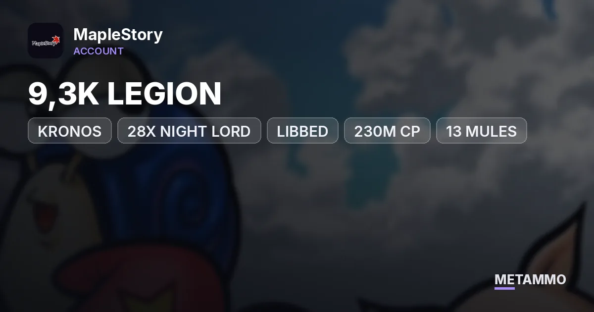 KRONOS | 28X NIGHT LORD | LIBBED | 9,3K LEGION | 230M CP | 13 MULES - MapleStory account summary