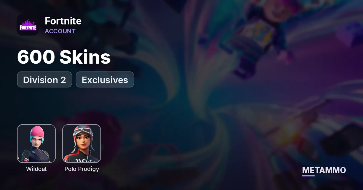 600 Skins | Division 2 | Exclusives | Wild Cat | Polo - Fortnite account summary