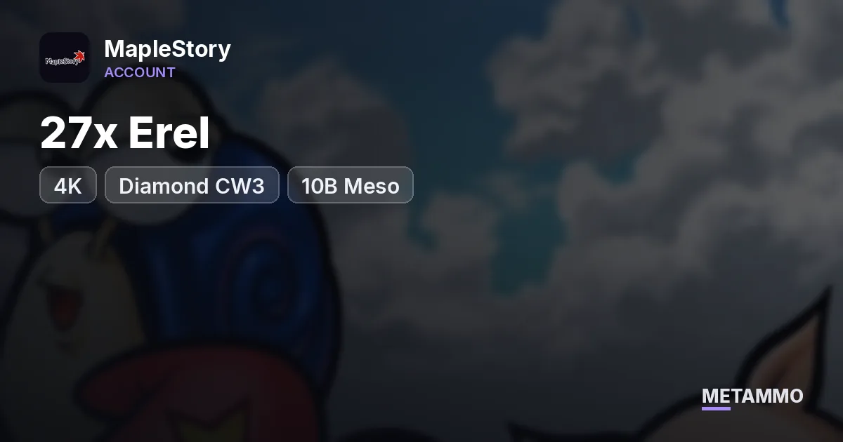 27x Erel | 4K | Diamond CW3 | 10B Meso - MapleStory account summary