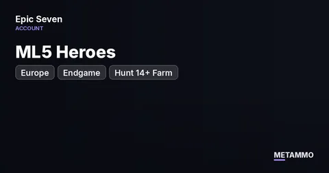 Endgame EU | ML5 Heroes | Hunt 14+ Farm