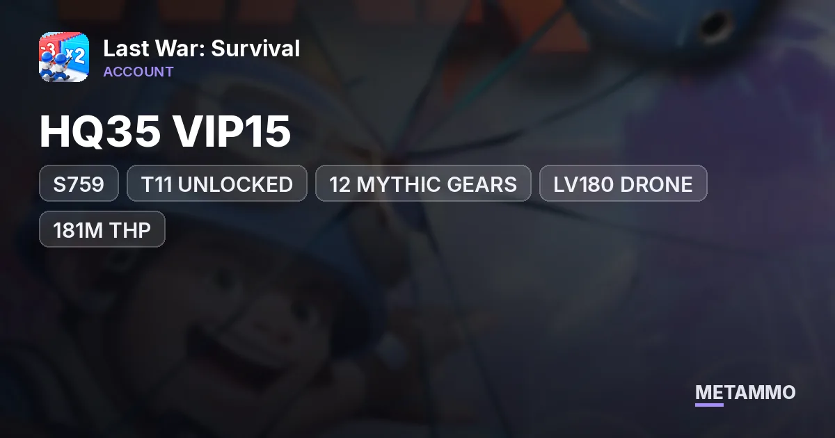 S759 | HQ35 VIP15 | T11 UNLOCKED | 12 MYTHIC GEARS | LV180 DRONE | 181M THP | 156M ARENA POWER | 66M AIR T1 - Last War: Survival account summary