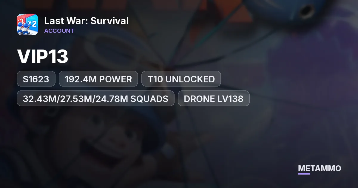 S1623 | VIP13 | 192.4M POWER | T10 UNLOCKED | 32.43M/27.53M/24.78M SQUADS | DRONE LV138 | HQ32 PROGRESSION