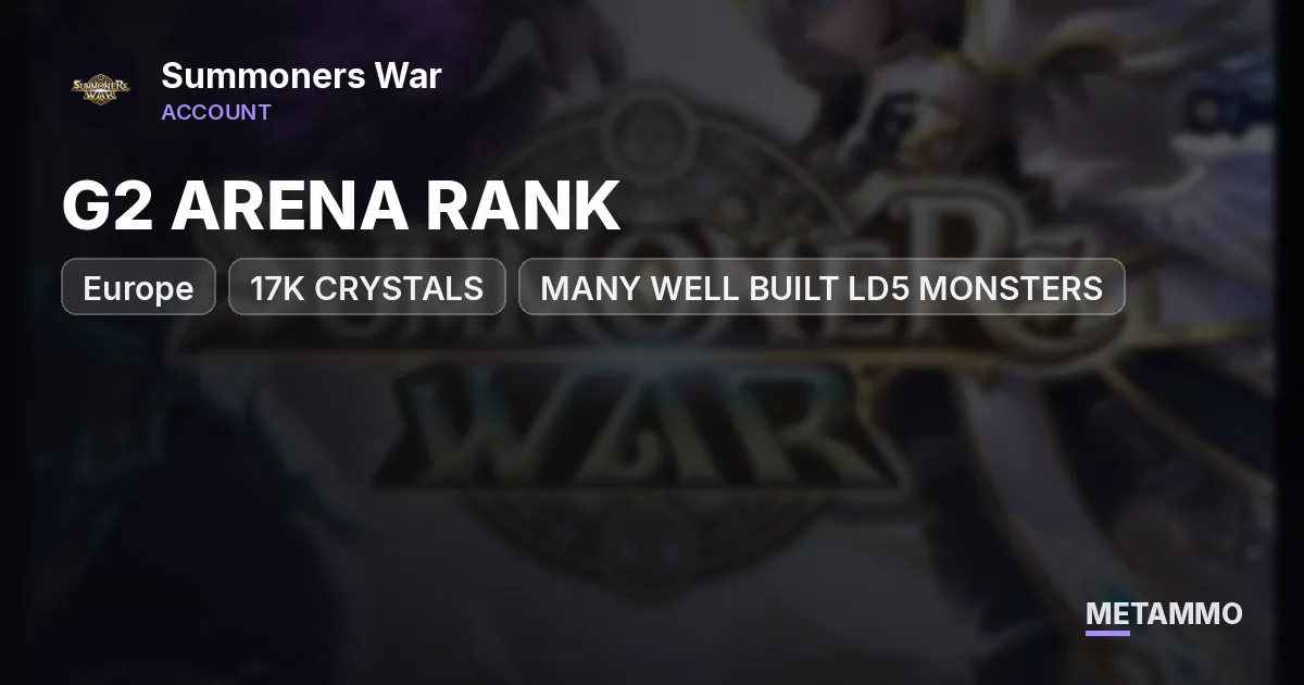 EU, G2 ARENA RANK, 17K CRYSTALS, MANY WELL BUILT LD5 MONSTERS - Summoners War account summary