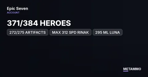 371/384 HEROES | 272/275 ARTIFACTS | MAX 312 SPD RINAK | 295 ML LUNA | PVE/PVP READY