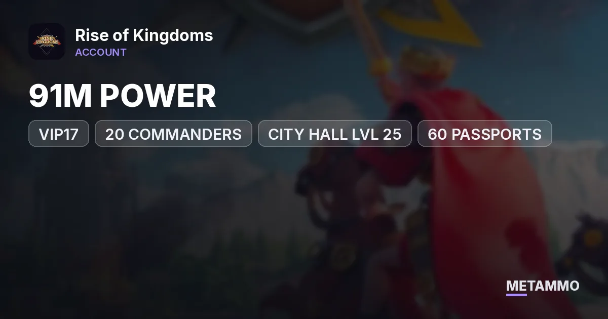 91M POWER, VIP17, 20 COMMANDERS, CITY HALL LVL 25, FRANCE CIVILISATION, 60 PASSPORTS, STACKED ACCOUNT - Rise of Kingdoms account summary