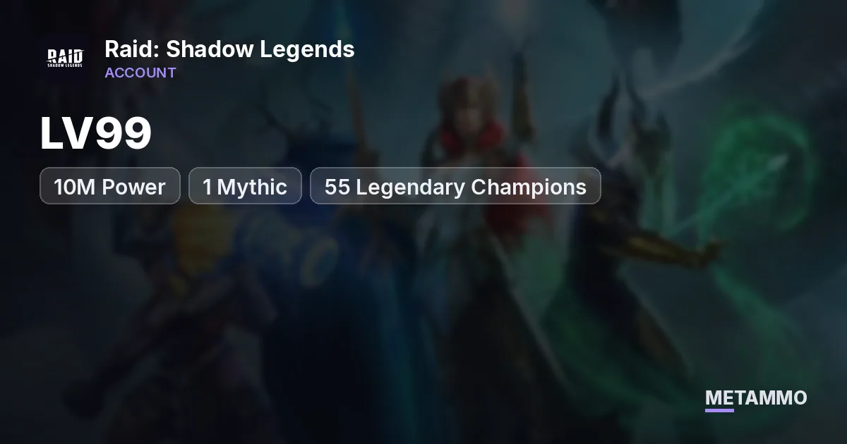 LV99 | 10M Power | 1 Mythic | 55 Legendary Champions - Raid: Shadow Legends account summary