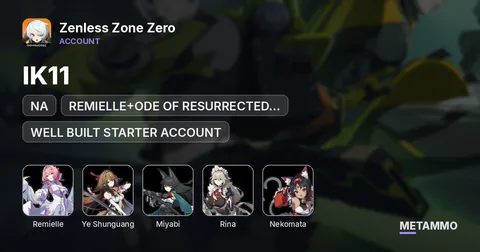 NA, IK11, REMIELLE+ODE OF RESURRECTED WINGS, YE SHUNGUANG, MIYABI, RINA, NEKOMATA, WELL BUILT STARTER ACCOUNT