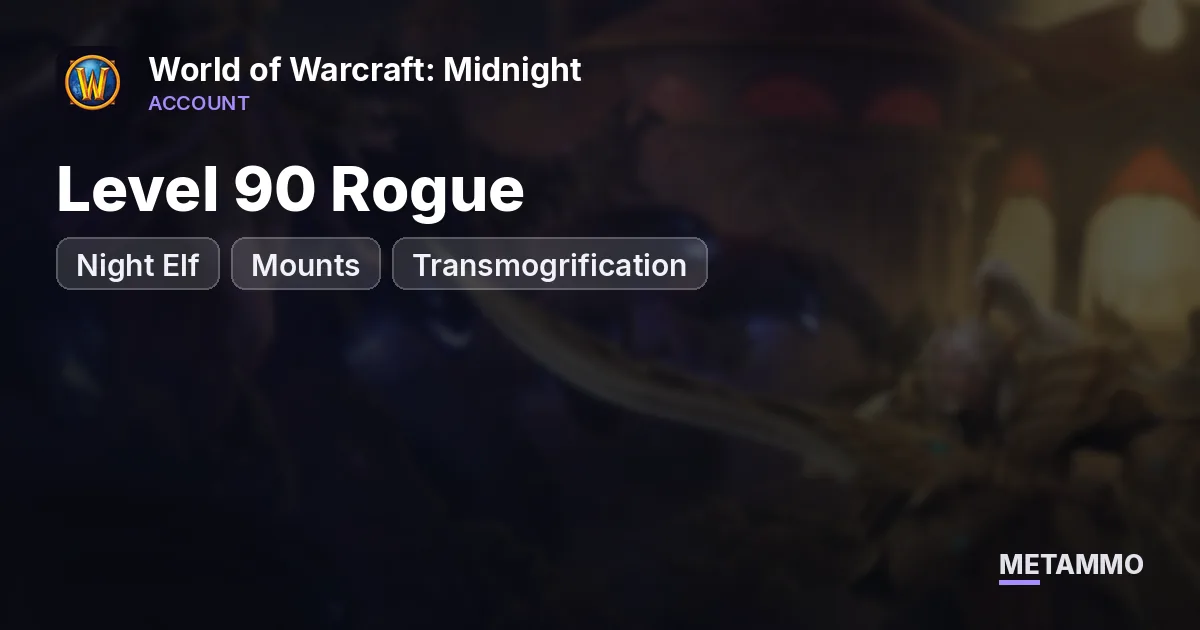 Level 90 Rogue | Night Elf | Mounts | Transmogrification - World of Warcraft: Midnight account summary