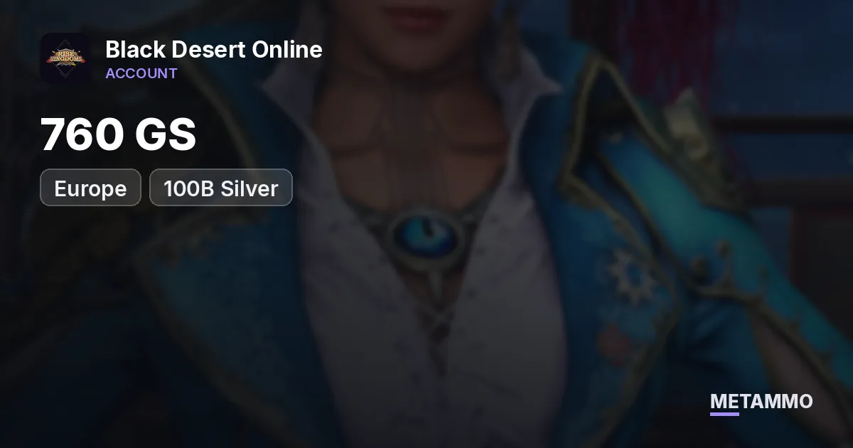 EU 62 | 760 GS | 100B Silver - Black Desert Online account summary