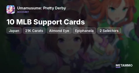 Japan | 10 MLB Support Cards | 21K Carats | Almond Eye + Epiphaneia | 2 Selectors + 2 LB Crystals