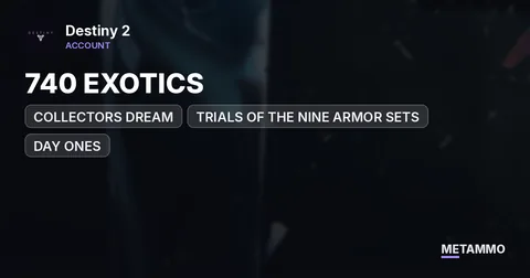 COLLECTORS DREAM | TRIALS OF THE NINE ARMOR SETS | 740 EXOTICS | DAY ONES