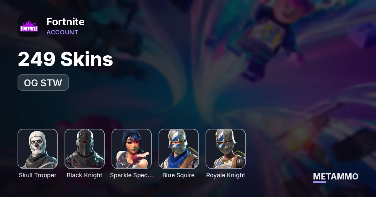 249 Skins | OG STW | OG Skull Trooper | Black Knight | Sparkle Specialist | Blue Squire | Royale Knight | INSTANT DELIVERY - Fortnite account summary
