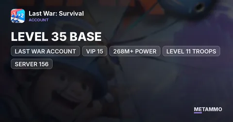 LAST WAR ACCOUNT | LEVEL 35 BASE | VIP 15 | 268M+ POWER | LEVEL 11 TROOPS | SERVER 156 | TRANSFER TICKETS