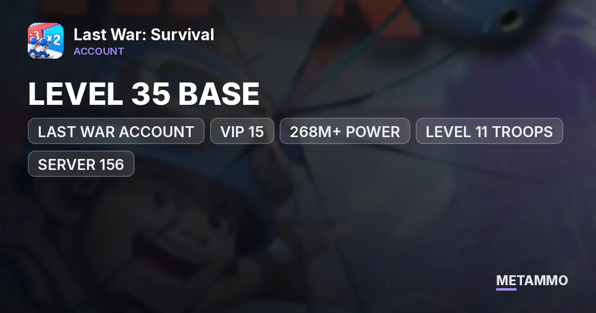 LAST WAR ACCOUNT | LEVEL 35 BASE | VIP 15 | 268M+ POWER | LEVEL 11 TROOPS | SERVER 156 | TRANSFER TICKETS