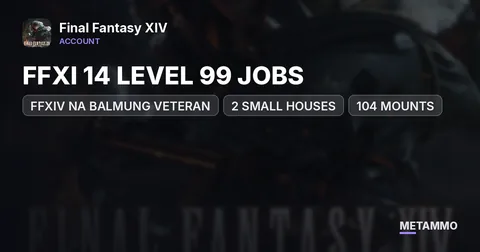 FFXIV NA BALMUNG VETERAN | 2 SMALL HOUSES | 104 MOUNTS | FFXI 14 LEVEL 99 JOBS
