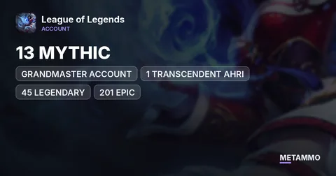 GRANDMASTER ACCOUNT | 1 TRANSCENDENT AHRI | 13 MYTHIC | 45 LEGENDARY | 201 EPIC