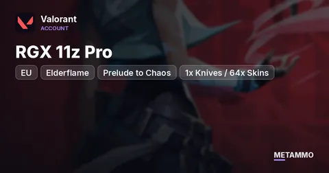 EU | RGX 11z Pro, Elderflame, Prelude to Chaos | 1x Knives / 64x Skins