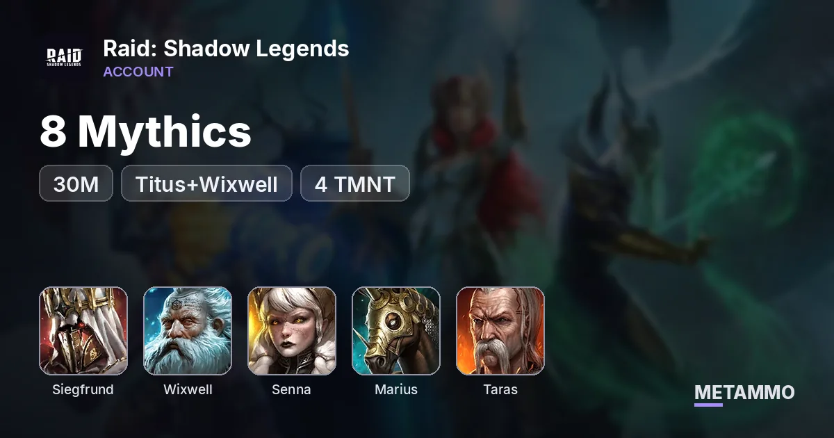 30M | 8 Mythics | Siegfrund, Titus+Wixwell, Senna, Marius, 4 TMNT, Fyna, Taras - Raid: Shadow Legends account summary