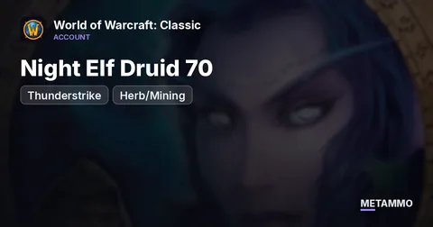 Thunderstrike - Night Elf Druid 70 ■ Herb/Mining