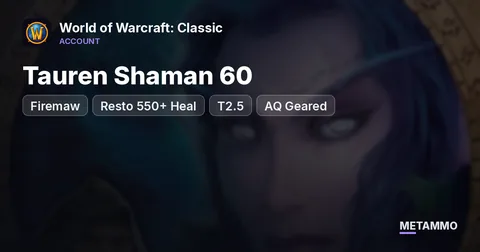 Firemaw - Tauren Shaman 60 ■ Resto 550+ Heal ■ T2.5 ■ AQ Geared