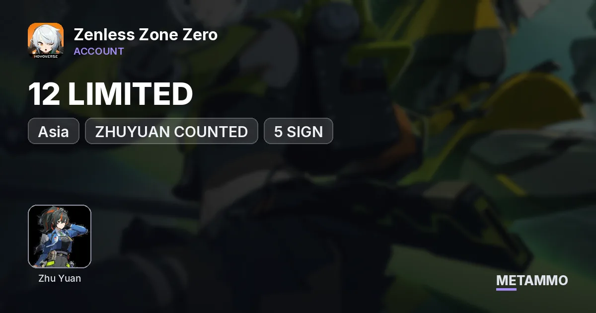 ASIA 12 LIMITED (ZHUYUAN COUNTED) | 5 SIGN | GUARANTEED BANNER EVENT - Zenless Zone Zero account summary
