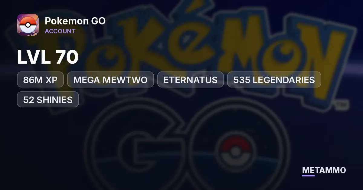86M XP | LVL 70 | MEGA MEWTWO | ETERNATUS | 535 LEGENDARIES | 52 SHINIES - Pokemon GO account summary
