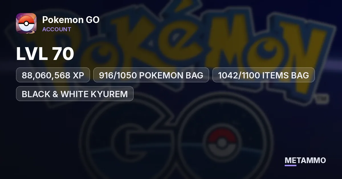 LVL 70 | 88,060,568 XP | 916/1050 POKEMON BAG | 1042/1100 ITEMS BAG | BLACK & WHITE KYUREM - Pokemon GO account summary