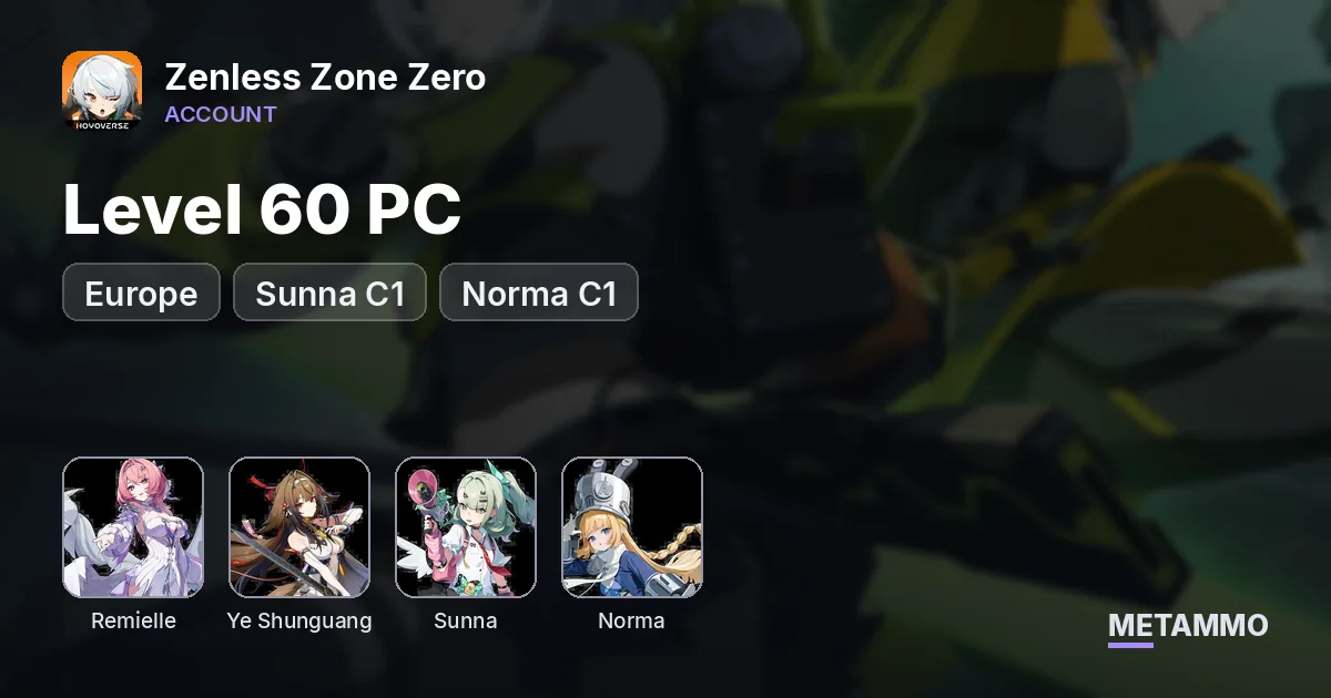Level 60 PC EU | Remielle, Jane, Ye Shunguang, Sunna C1, Norma C1 - Zenless Zone Zero account summary