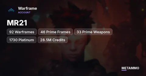 MR21 | 92 Warframes | 46 Prime Frames + 33 Prime Weapons | 1730 Platinum | 28.5M Credits | All Quests Done