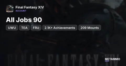 All Jobs 90 | UWU + TEA + FRU | 2.1K+ Achievements | 209 Mounts