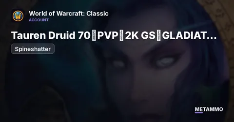 Spineshatter - Tauren Druid 70◈PVP◈2K GS◈GLADIATOR TITLE◈RESTO◈PVE 1900 GS◈