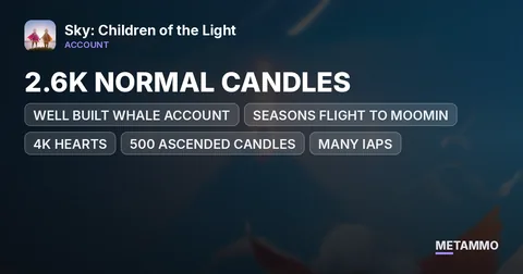 WELL BUILT WHALE ACCOUNT | SEASONS FLIGHT TO MOOMIN | 2.6K NORMAL CANDLES | 4K HEARTS | 500 ASCENDED CANDLES | MANY IAPS
