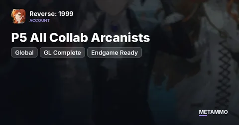 Global | GL Complete | P5 All Collab Arcanists | Endgame Ready